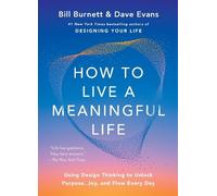 Bill Burnett Dave Evans How to Live a Meaningful Life (Tascabile)