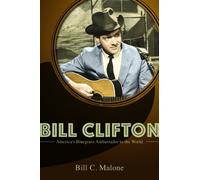 Bill C Malone Bill Clifton (Tascabile) Music in American Life