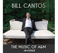 Bill Cantos - The Music of A&M