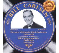 Bill Carlsen Devine's Wisconsin Roof Orchestra 1926-1928: Bill Carlsen and (CD)