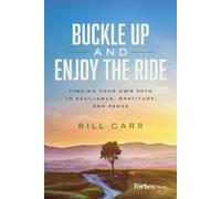 Bill Carr Buckle Up and Enjoy the Ride (Copertina rigida)