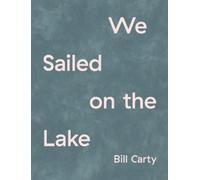 Bill Carty We Sailed on the Lake (Tascabile)