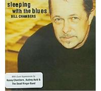 Bill Chambers - Sleeping With The Blues (Aust Excl) 12 Tracks