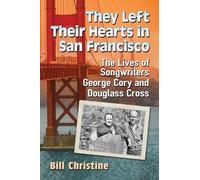 Bill Christine They Left Their Hearts in San Francisco (Tascabile)