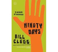 Bill Clegg Ninety Days (Tascabile)