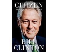 Bill Clinton Citizen (Copertina rigida)