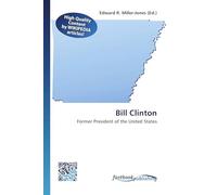Bill Clinton: Former President of the United States