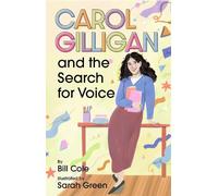 Bill Cole Carol Gilligan and the Search for Voice (Copertina rigida)