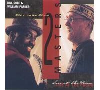BILL COLE & WILLIAM PARKER - Two Maters Live At The Prism (UK Import)