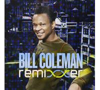 Bill Coleman Remixxer (CD)