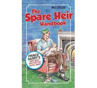 Bill Coles The Spare Heir Handbook (Tascabile)