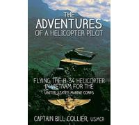 Bill Collier The Adventures of a Helicopter Pilot (Tascabile)