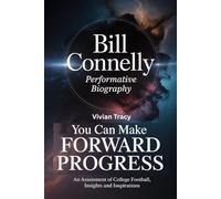 Bill Connelly Performative Biography: You can make FORWARD PROGRESS , an assessment of college football, insights and inspirations