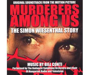 Bill Conti Murderers Among Us: The Simon Wiesenthal Story Album