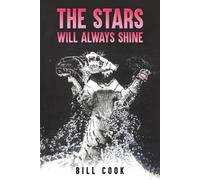 Bill Cook The Stars Will Always Shine (Tascabile)