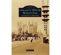 Bill Cotter Chicago's 1933-34 World's Fair (Tascabile)
