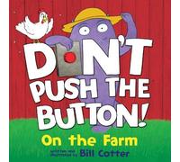 Bill Cotter Don't Push the Button (Libro di cartone)