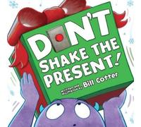 Bill Cotter Don't Shake the Present (Libro di cartone)