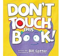 Bill Cotter Don't Touch This Book (Libro di cartone)