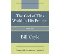 Bill Coyle The God of This World to His Prophet (Copertina rigida)