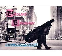 Bill Crow Quartet - From Birdland to Braodway