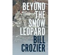 Bill Crozier Beyond the Snow Leopard (Tascabile)
