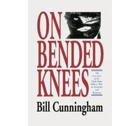 Bill Cunningham On Bended Knees The Night Rider Story (Tascabile)