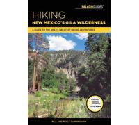 Bill Cunningham Polly Cunningham Hiking New Mexico's Gila Wilderness (Tascabile)