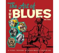 Bill Dahl The Art of the Blues (Copertina rigida)