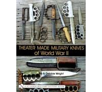 Bill & Debbie Wrig Theater Made Military Knives of World War (Copertina rigida)