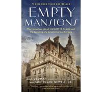 Bill Dedman Paul Clark Newell, Jr. Empty Mansions (Tascabile)