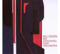 Bill Dixon Dixon, Bill With Exploding Star Orchestra (CD) Album