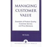 Bill Dodds Managing Customer Value (Tascabile)