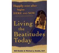 Bill Dodds Michael J. Dodds Happily Ever After Begins Here and Now (Tascabile)