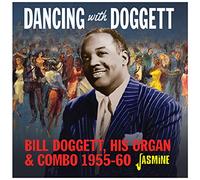 Bill Doggett - Dancing With Bill Doggett His Organ & Combo 55-60