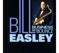 Bill Easley Business Man's Bounce (CD) Album