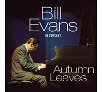 Bill Evans - Autumn Leaves: In Concert