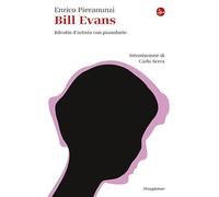 Bill Evans. Ritratto d'artista con pianoforte