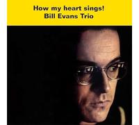 Bill Evans Trio - How My Heart Sings