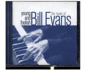 Bill Evans - Young and Foolish - the Music of Bill Evans
