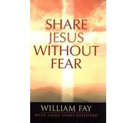 Bill Fay Linda Evans Shepherd William Fay Share Jesus Without Fear (Tascabile)