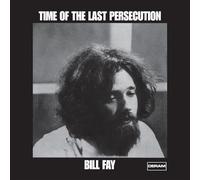 Bill Fay Time of the Last Persecution (Vinyl LP) 12" Album