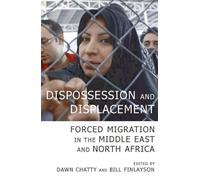 Bill Finlayson Dawn Chatty Dispossession and Displacement (Tascabile)