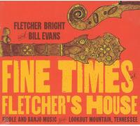 Bill & Fletcher Bright Evans Fine Times at Fletcher's House (CD)