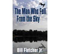 Bill Fletcher The Man Who Fell From the Sky (Tascabile)
