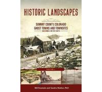 Bill Fountain S Historic Landscapes Summit County, Colorado, Ghost T (Tascabile)