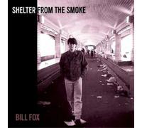 Bill Fox Shelter from the Smoke (Vinyl LP) 12" Album