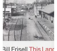 Bill Frisell This Land (CD) Album