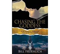 Bill Froehlich Chasing the Goddess (Tascabile)