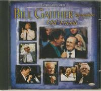 Bill Gaither & Gloria - Bill Remembers Old Friends